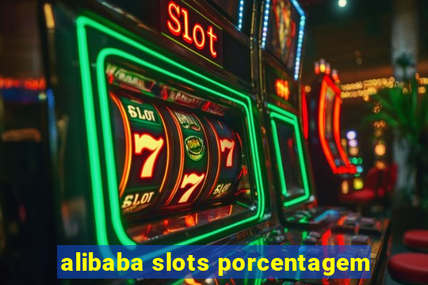 alibaba slots porcentagem